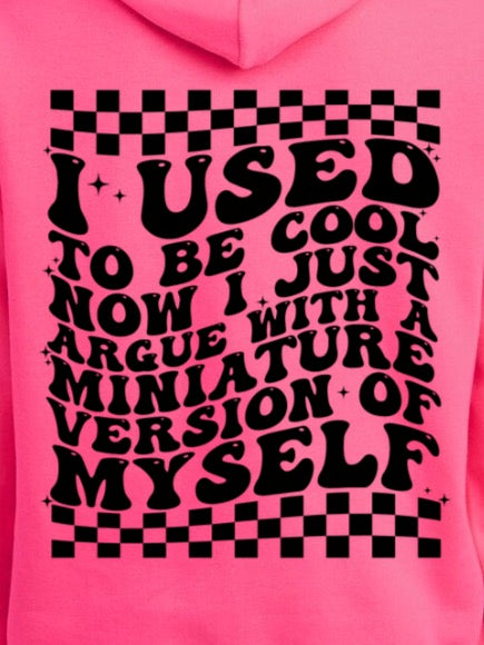 “I Used To Be Cool” Hoodie