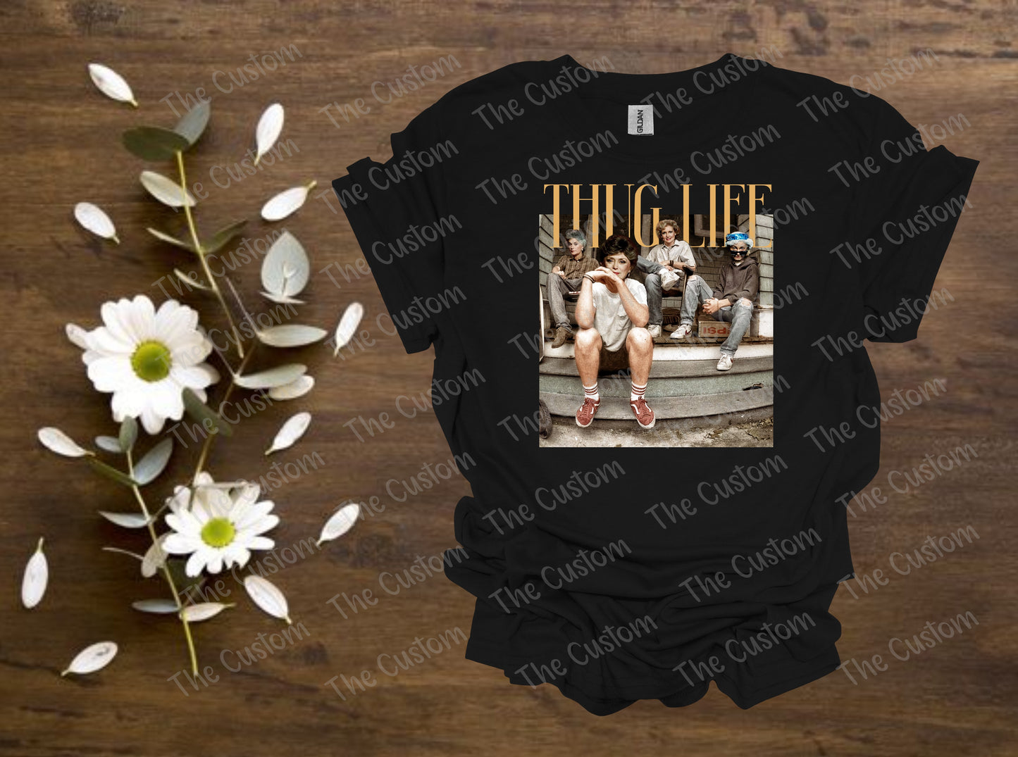 Thug Life - Golden Girls Edition - Viral Tee